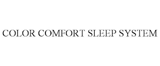 COLOR COMFORT SLEEP SYSTEM