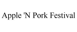 APPLE 'N PORK FESTIVAL