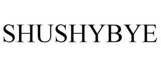 SHUSHYBYE