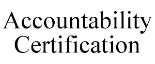 ACCOUNTABILITY CERTIFICATION