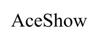 ACESHOW