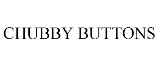 CHUBBY BUTTONS