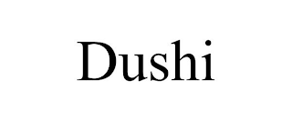 DUSHI