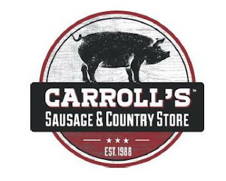 CARROLL'S SAUSAGE & COUNTRY STORE EST. 1988