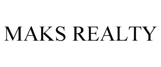 MAKS REALTY