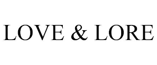 LOVE & LORE