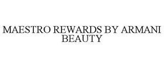 MAESTRO REWARDS BY ARMANI BEAUTY
