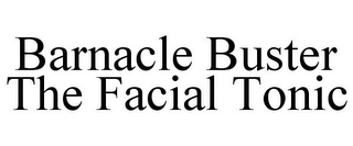 BARNACLE BUSTER THE FACIAL TONIC