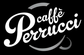 CAFFÈ PERRUCCI