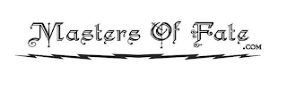 MASTERS OF FATE .COM