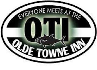 EVERYONE MEETS AT THE OTI OLDE TOWNE INN