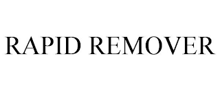 RAPID REMOVER