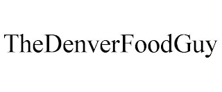 THEDENVERFOODGUY