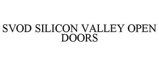 SVOD SILICON VALLEY OPEN DOORS