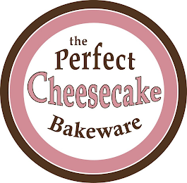 THE PERFECT CHEESECAKE BAKEWARE