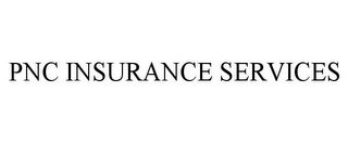 PNC INSURANCE SERVICES