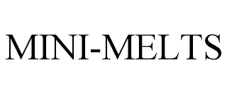 MINI-MELTS