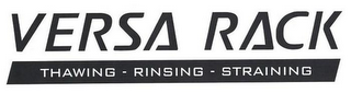 VERSA RACK THAWING-RINSING-STRAINING