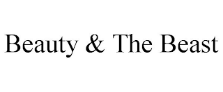 BEAUTY & THE BEAST