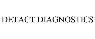 DETACT DIAGNOSTICS