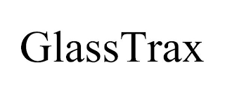 GLASSTRAX