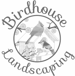BIRDHOUSE LANDSCAPING