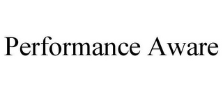 PERFORMANCE AWARE