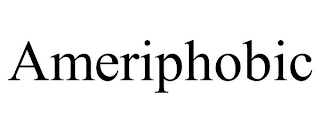 AMERIPHOBIC