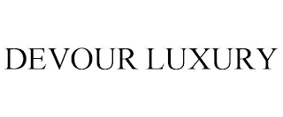 DEVOUR LUXURY