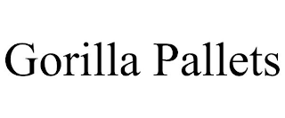 GORILLA PALLETS
