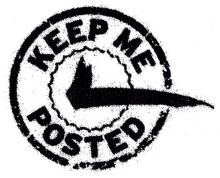 KEEP ME POSTED