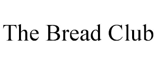 THE BREAD CLUB