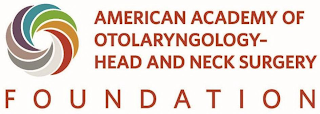 O AMERICAN ACADEMY OF OTOLARYNGOLOGY - HEAD AND NECK SURGERY FOUNDATION