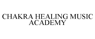 CHAKRA HEALING MUSIC ACADEMY