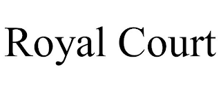 ROYAL COURT