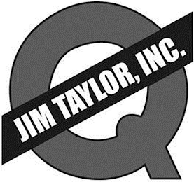 Q JIM TAYLOR, INC.