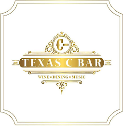 C BAR TEXAS C BAR EST. 1959 WINE DININGMUSIC