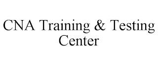 CNA TRAINING & TESTING CENTER