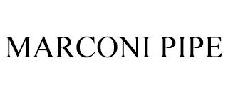 MARCONI PIPE