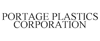 PORTAGE PLASTICS CORPORATION