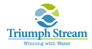 TRIUMPH STREAM WINNING WITH WATER