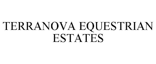 TERRANOVA EQUESTRIAN ESTATES