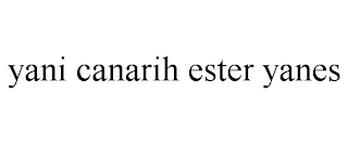 YANI CANARIH ESTER YANES