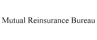 MUTUAL REINSURANCE BUREAU