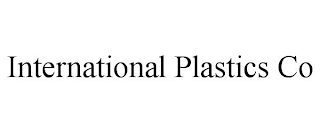 INTERNATIONAL PLASTICS CO