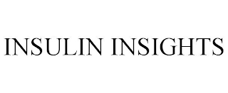 INSULIN INSIGHTS