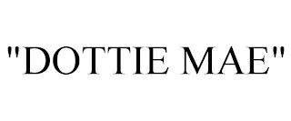"DOTTIE MAE"
