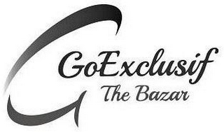 G GOEXCLUSIF THE BAZAR