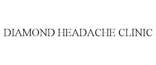 DIAMOND HEADACHE CLINIC