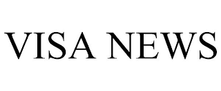 VISA NEWS